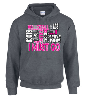 Volleyball is calling and I must go hooded sweatshirt