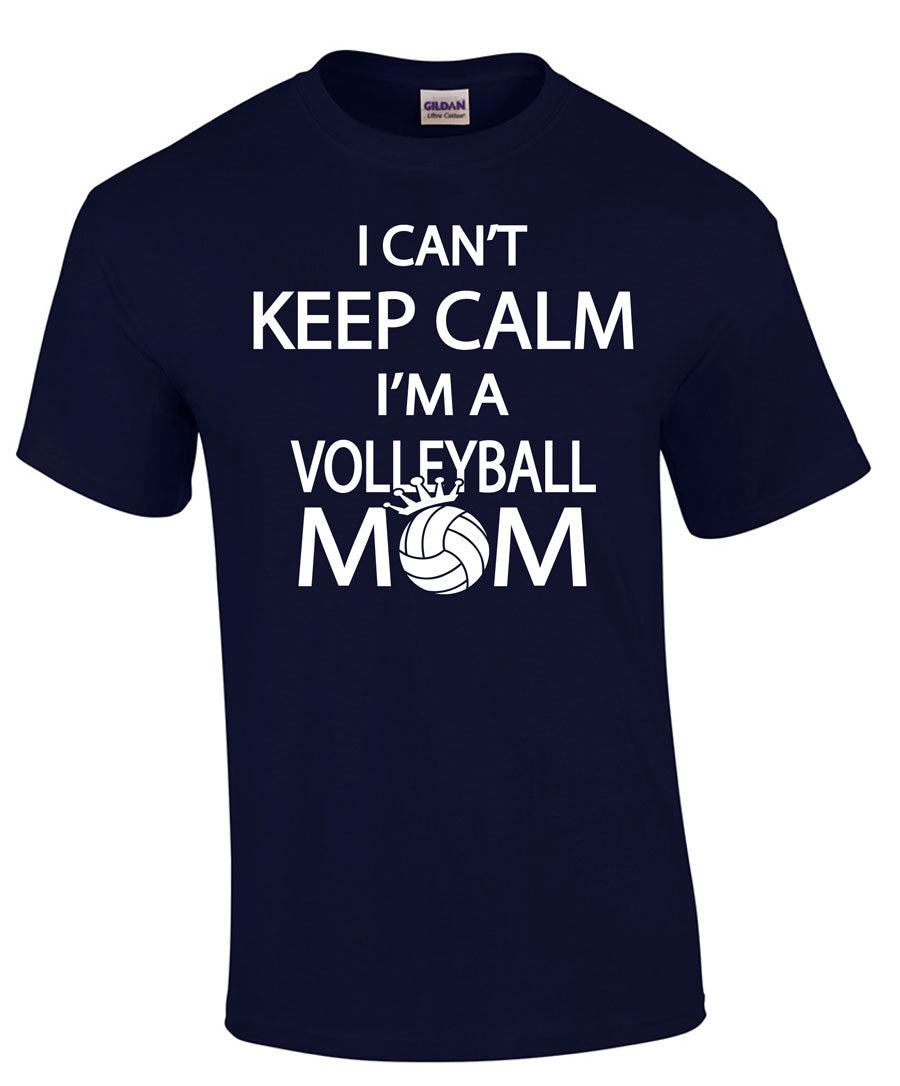 I can't keep calm I'm a volleyball mom short sleeve tee navy