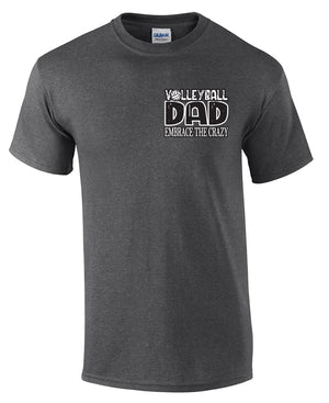EMBRACE THE CRAZY Volleyball Dad T-shirt
